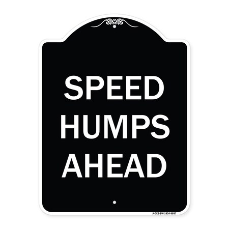 Signmission Designer Series-Speed Humps Ahead, Black & White Heavy-Gauge Aluminum, 24" x 18", BW-1824-9887 A-DES-BW-1824-9887
